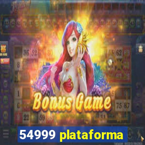 54999 plataforma